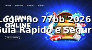 Login no 77bb 2026: Guia Rápido e Seguro